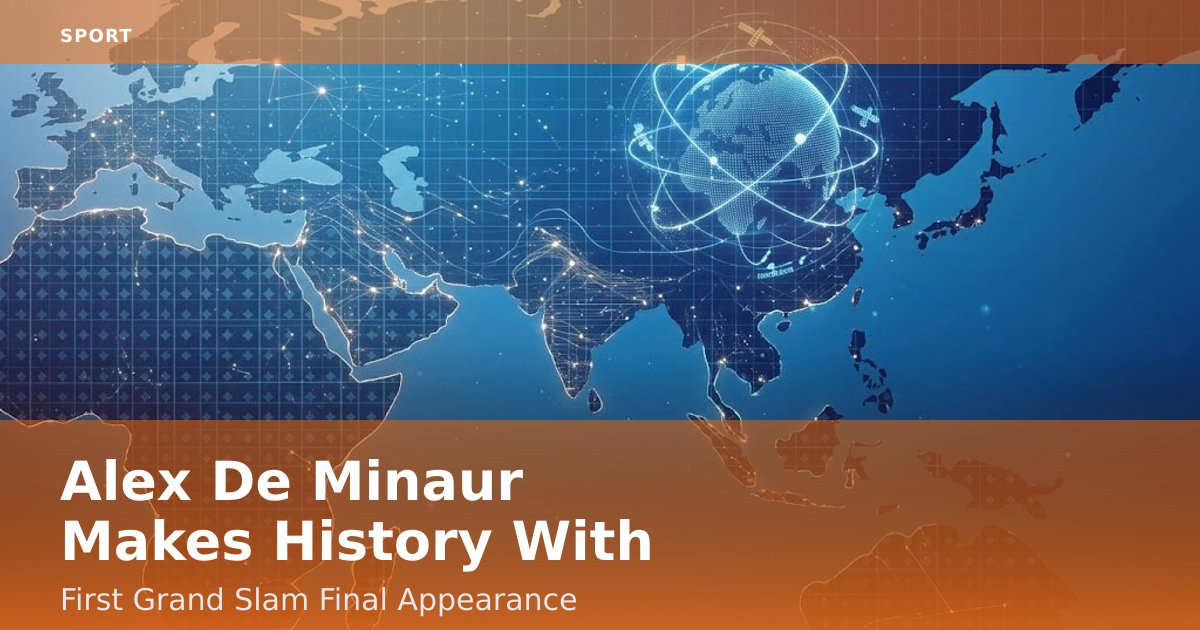 Alex De Minaur Makes History With First Grand Slam Final Appearance