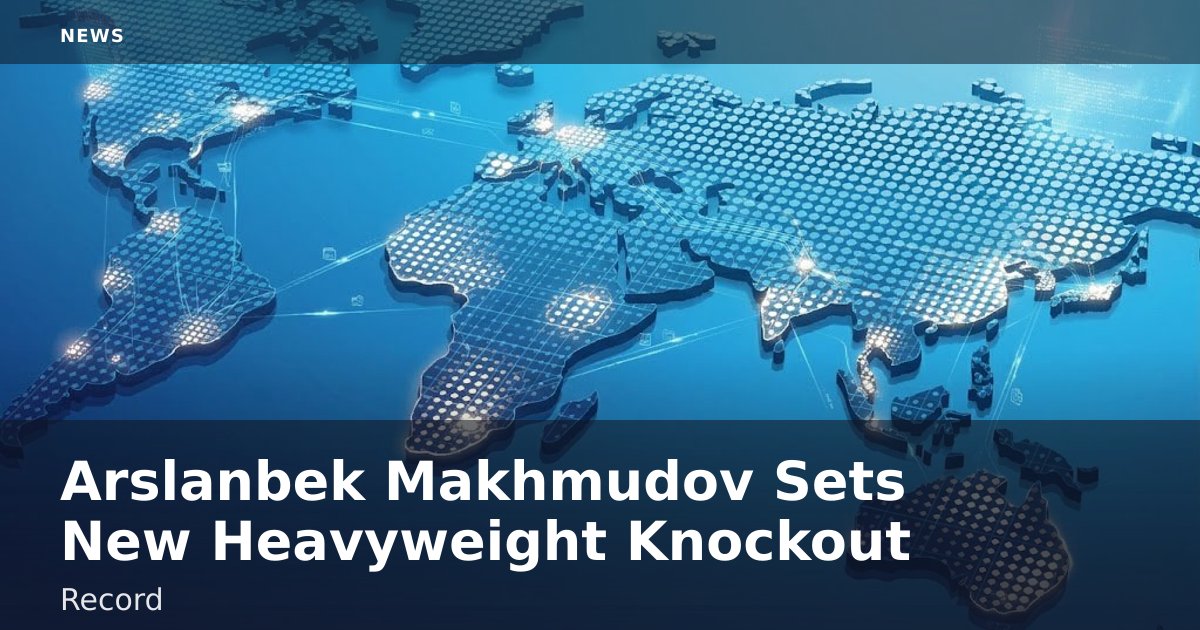 Arslanbek Makhmudov Sets New Heavyweight Knockout Record