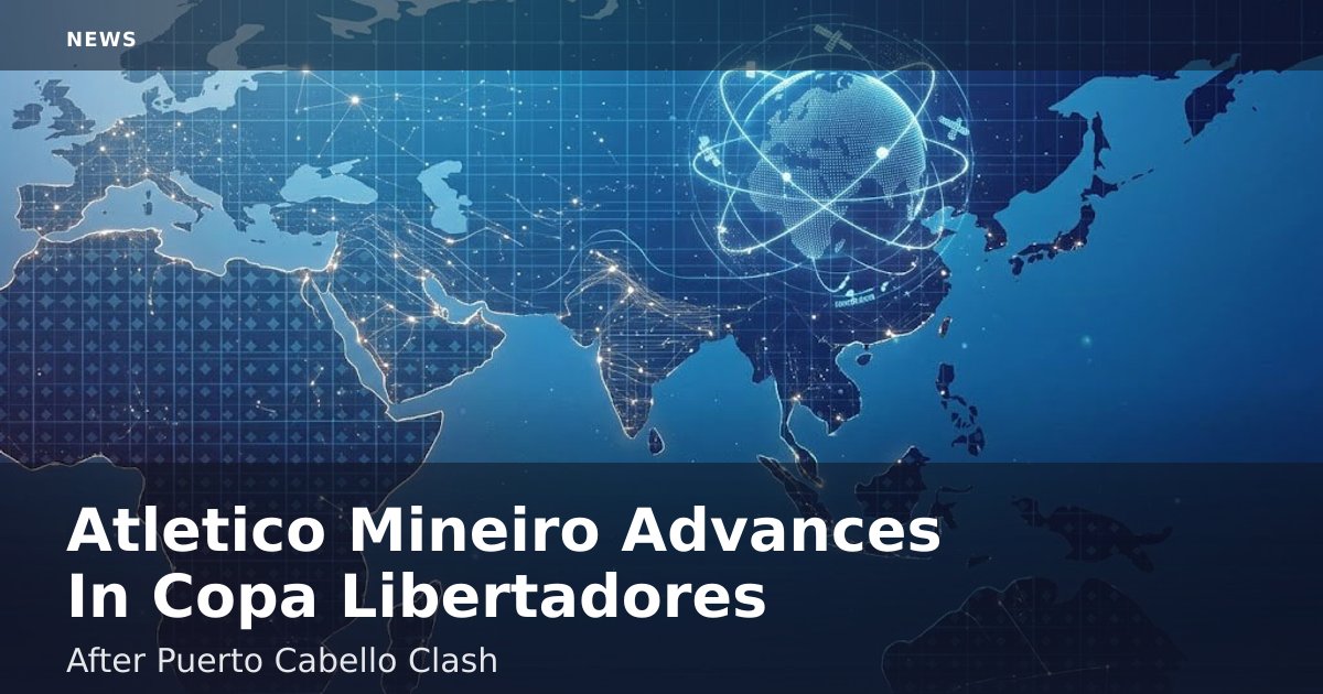 Atletico Mineiro Advances In Copa Libertadores After Puerto Cabello Clash