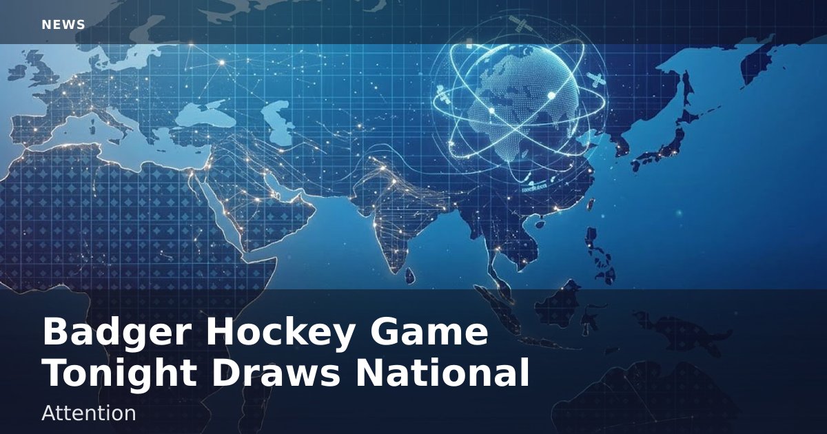 Badger Hockey Game Tonight Draws National Attention