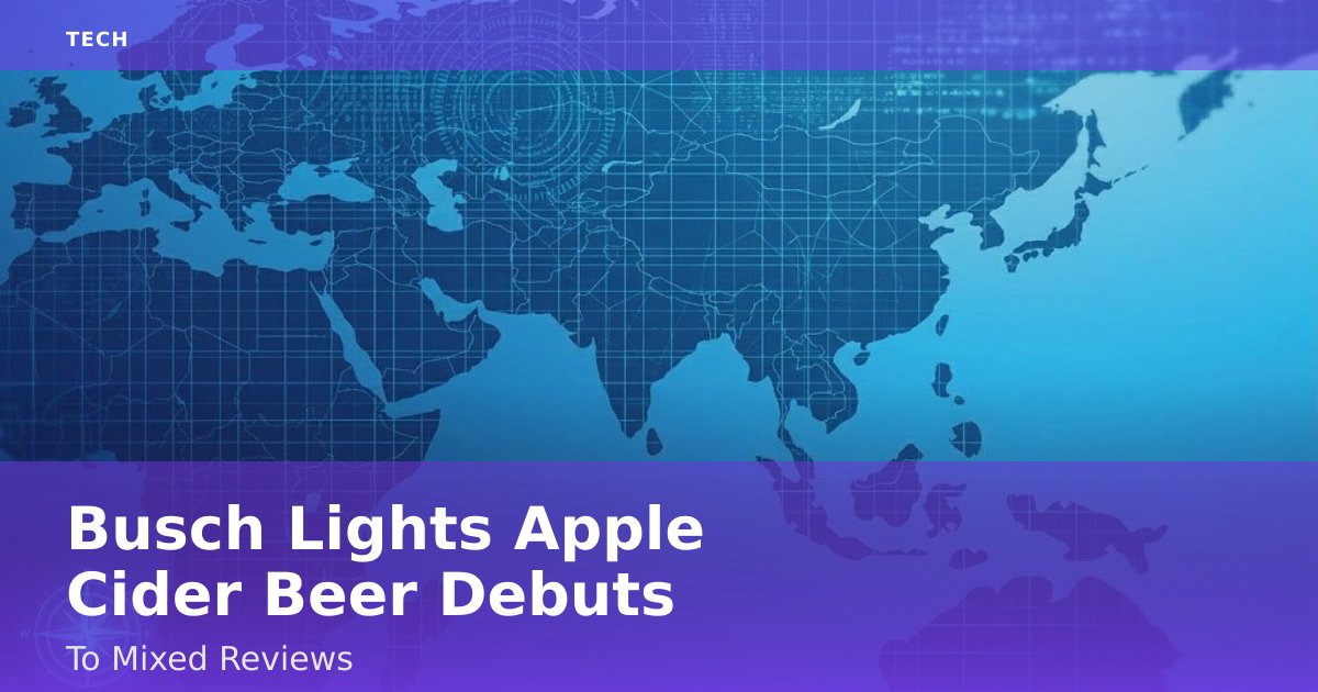 Busch Light's Apple Cider Beer Debuts To Mixed Reviews