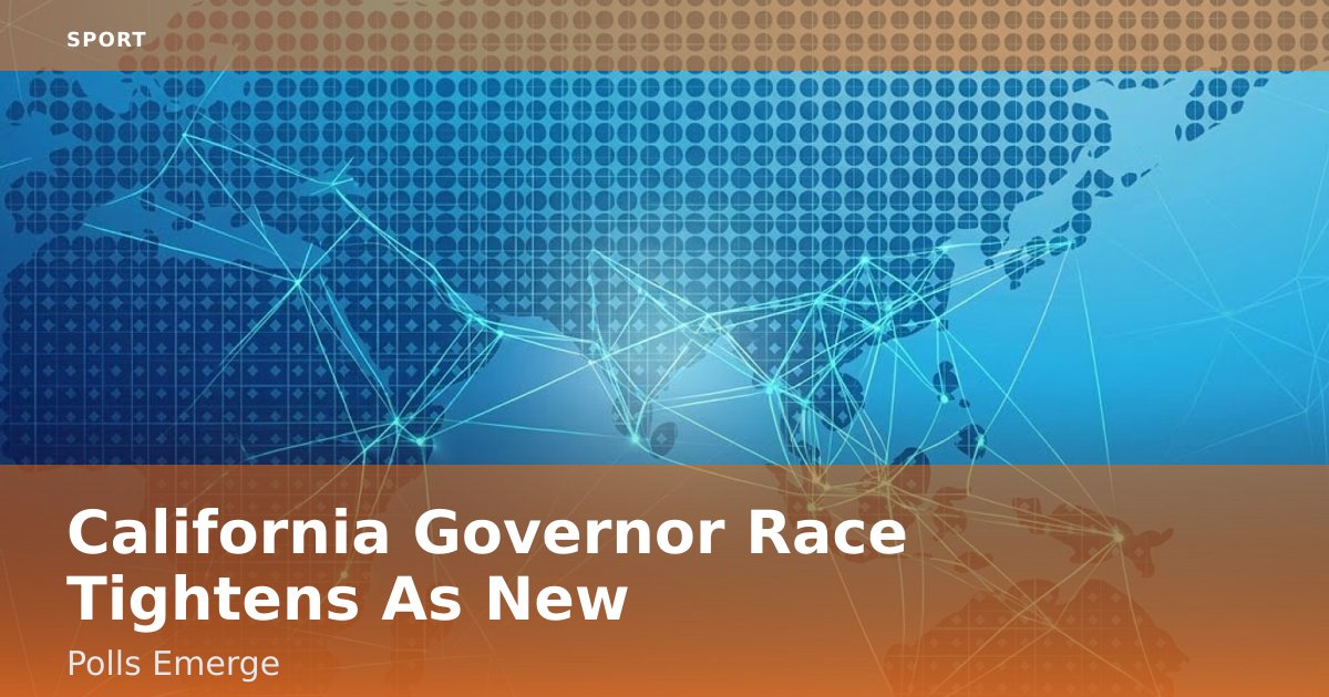 California Governor Race Tightens As New Polls Emerge