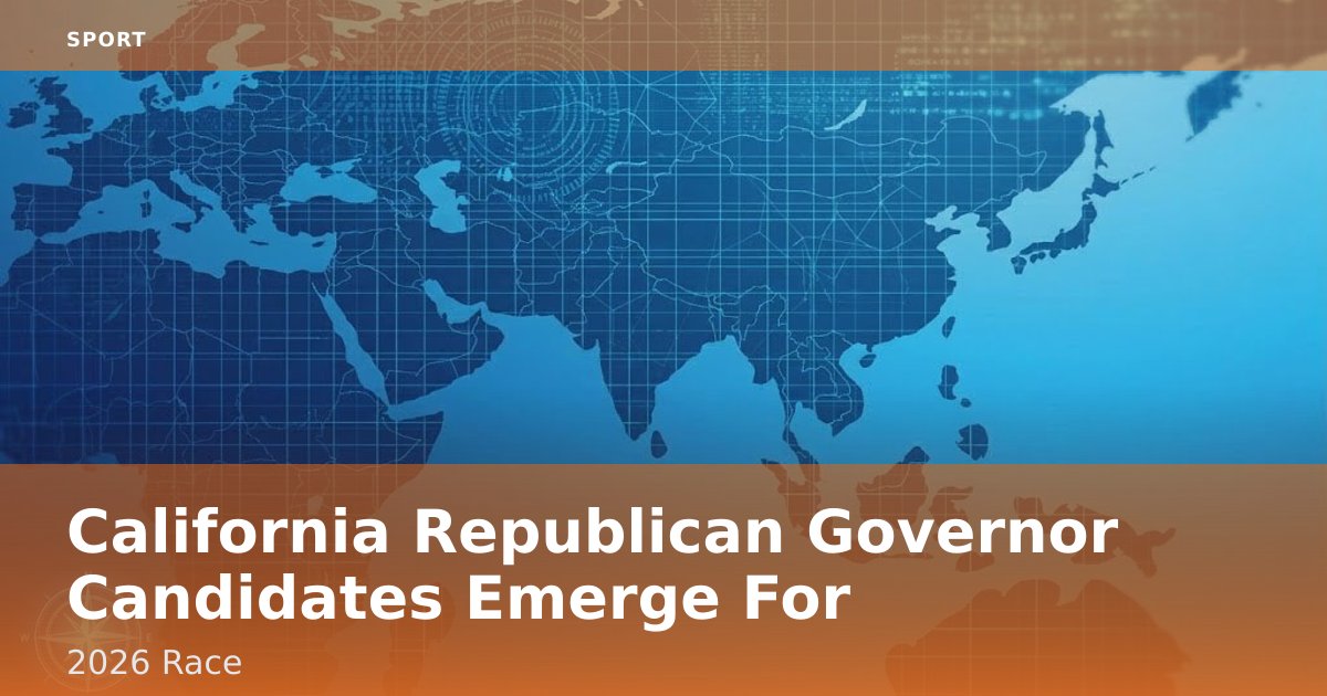 California Republican Governor Candidates Emerge For 2026 Race