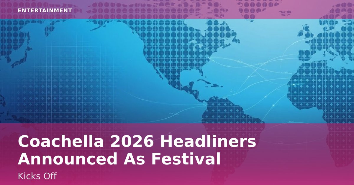 Coachella 2026 Headliners Announced As Festival Kicks Off