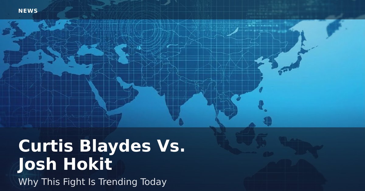 Curtis Blaydes Vs. Josh Hokit: Why This Fight Is Trending Today