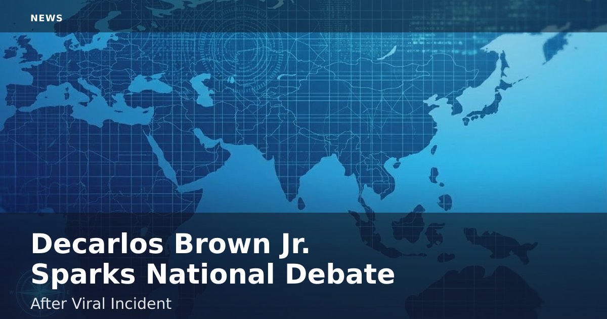 Decarlos Brown Jr. Sparks National Debate After Viral Incident