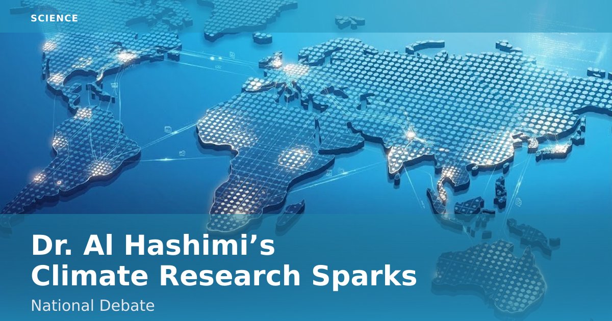 Dr. Al Hashimi’s Climate Research Sparks National Debate