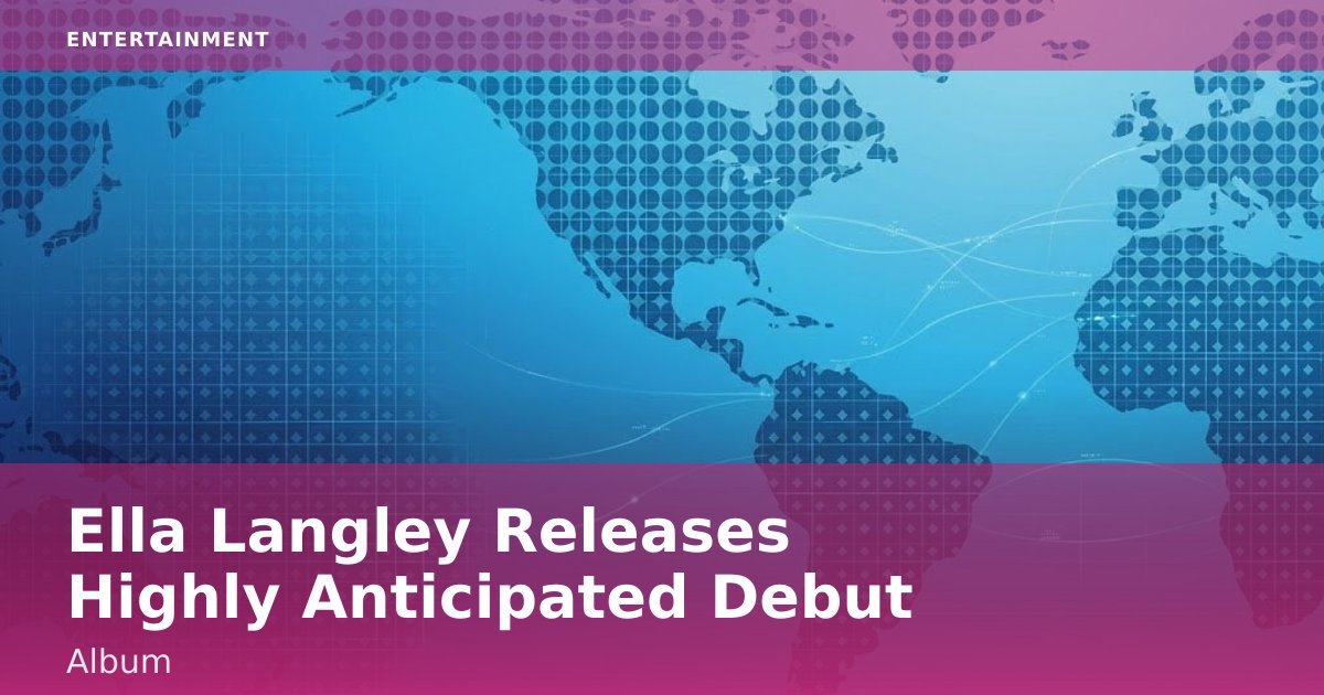 Ella Langley Releases Highly Anticipated Debut Album