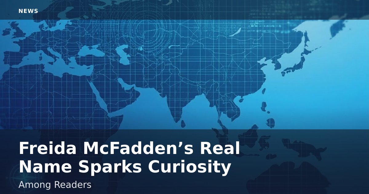 Freida McFadden’s Real Name Sparks Curiosity Among Readers
