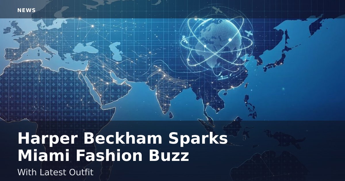 Harper Beckham Sparks Miami Fashion Buzz With Latest Outfit