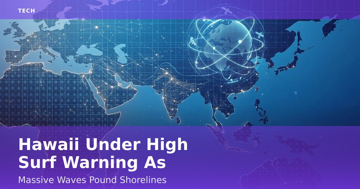 Hawaii Under High Surf Warning As Massive Waves Pound Shorelines