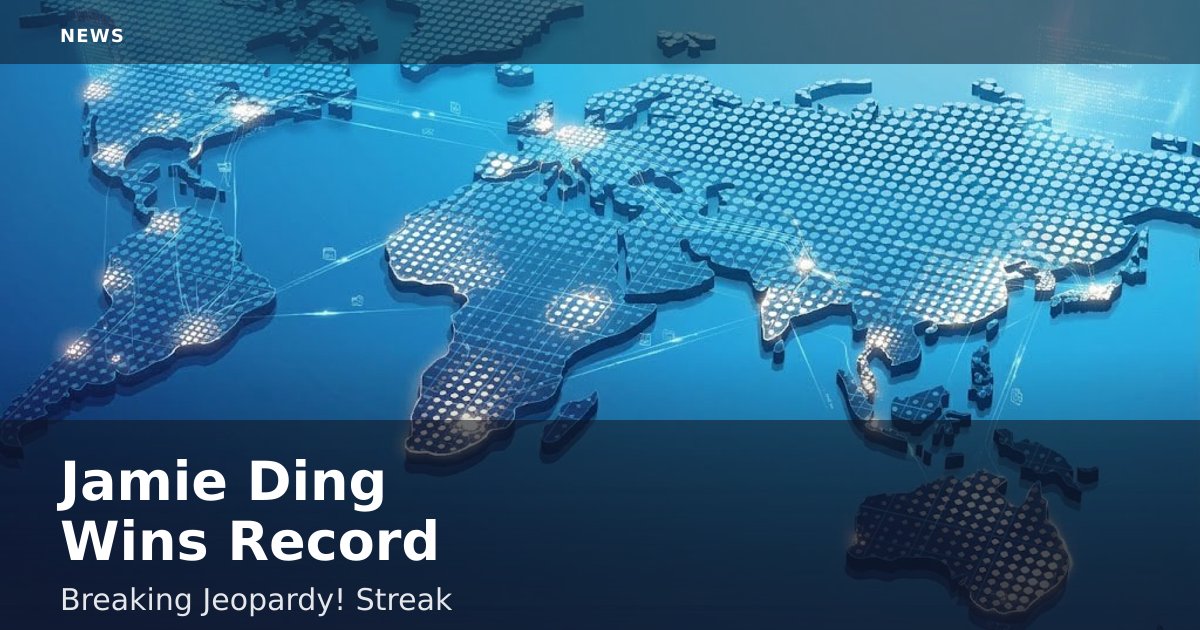 Jamie Ding Wins Record-Breaking Jeopardy! Streak