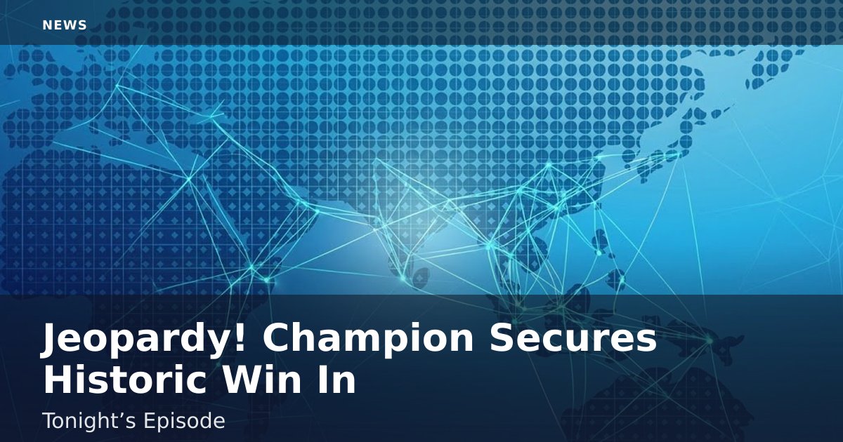 Jeopardy! Champion Secures Historic Win In Tonight’s Episode