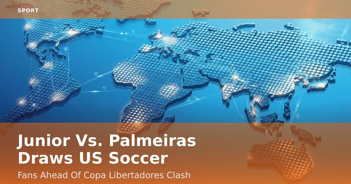 Junior Vs. Palmeiras Draws US Soccer Fans Ahead Of Copa Libertadores Clash