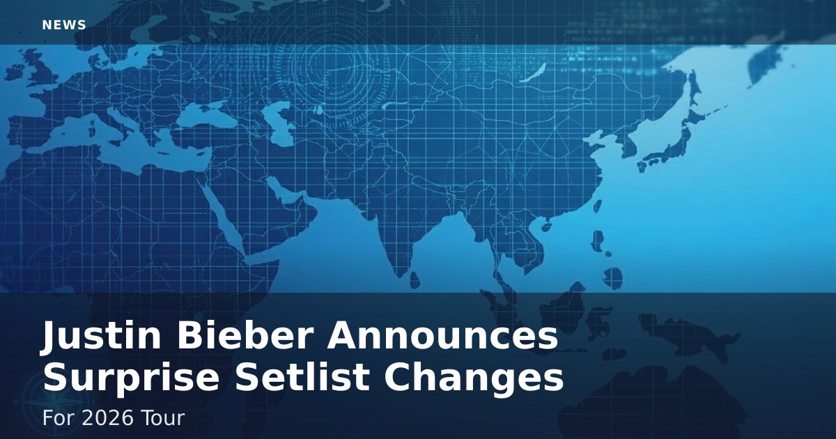 Justin Bieber Announces Surprise Setlist Changes For 2026 Tour
