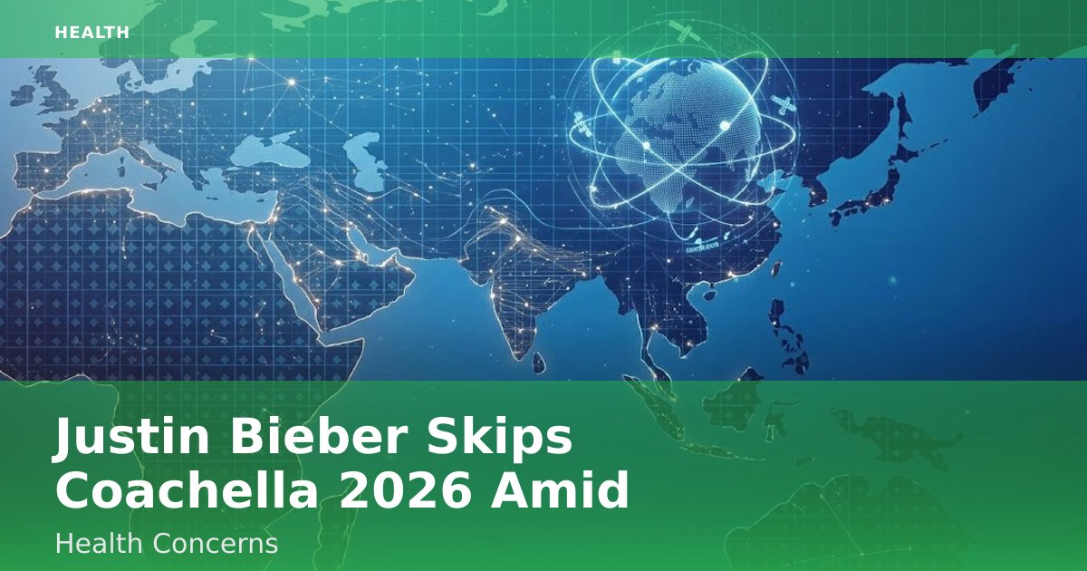 Justin Bieber Skips Coachella 2026 Amid Health Concerns