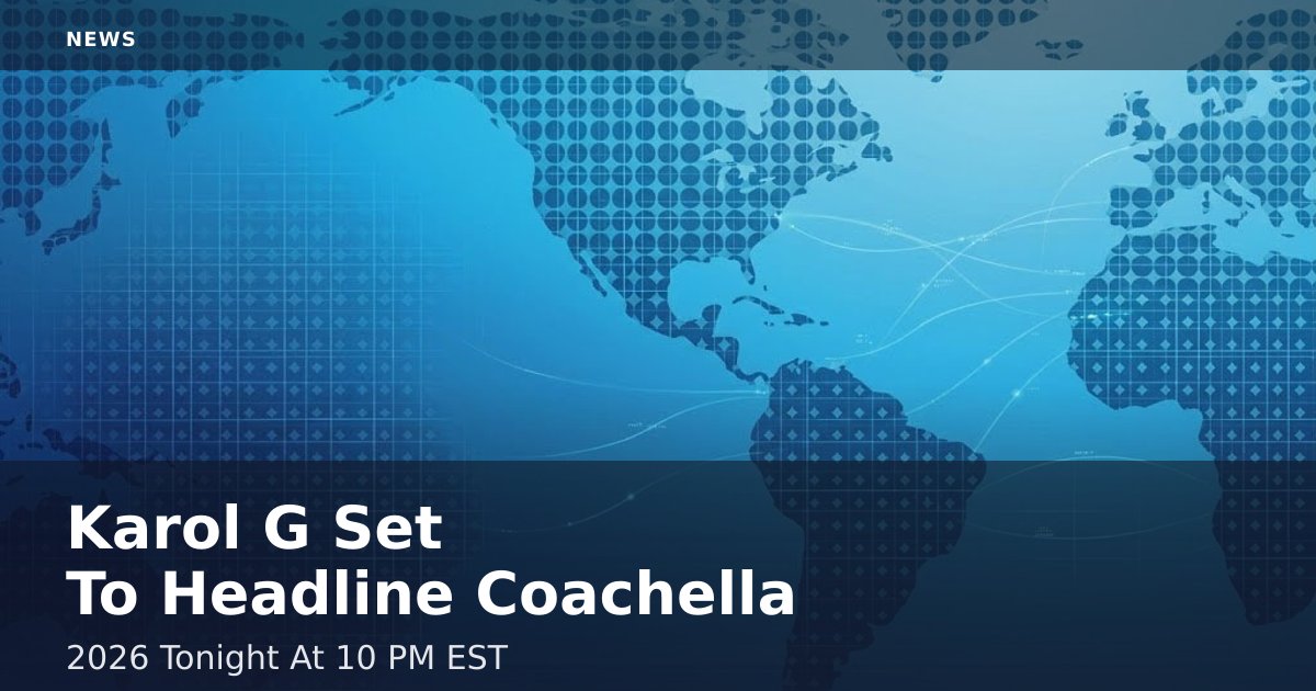 Karol G Set To Headline Coachella 2026 Tonight At 10 PM EST