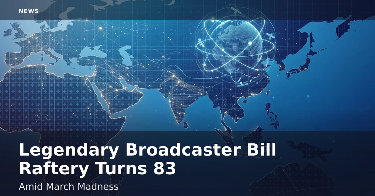 Legendary Broadcaster Bill Raftery Turns 83 Amid March Madness