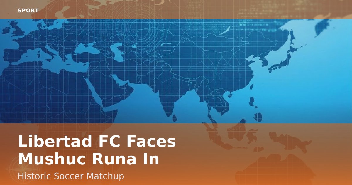 Libertad FC Faces Mushuc Runa In Historic Soccer Matchup