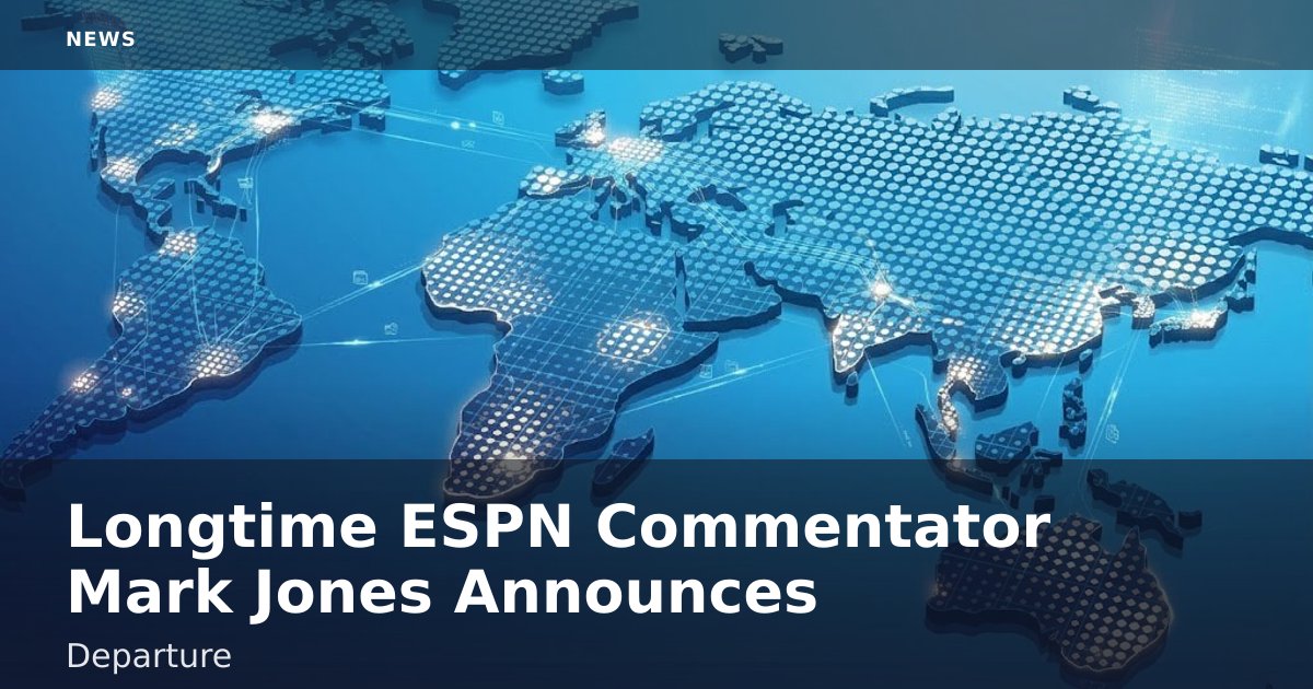 Longtime ESPN Commentator Mark Jones Announces Departure