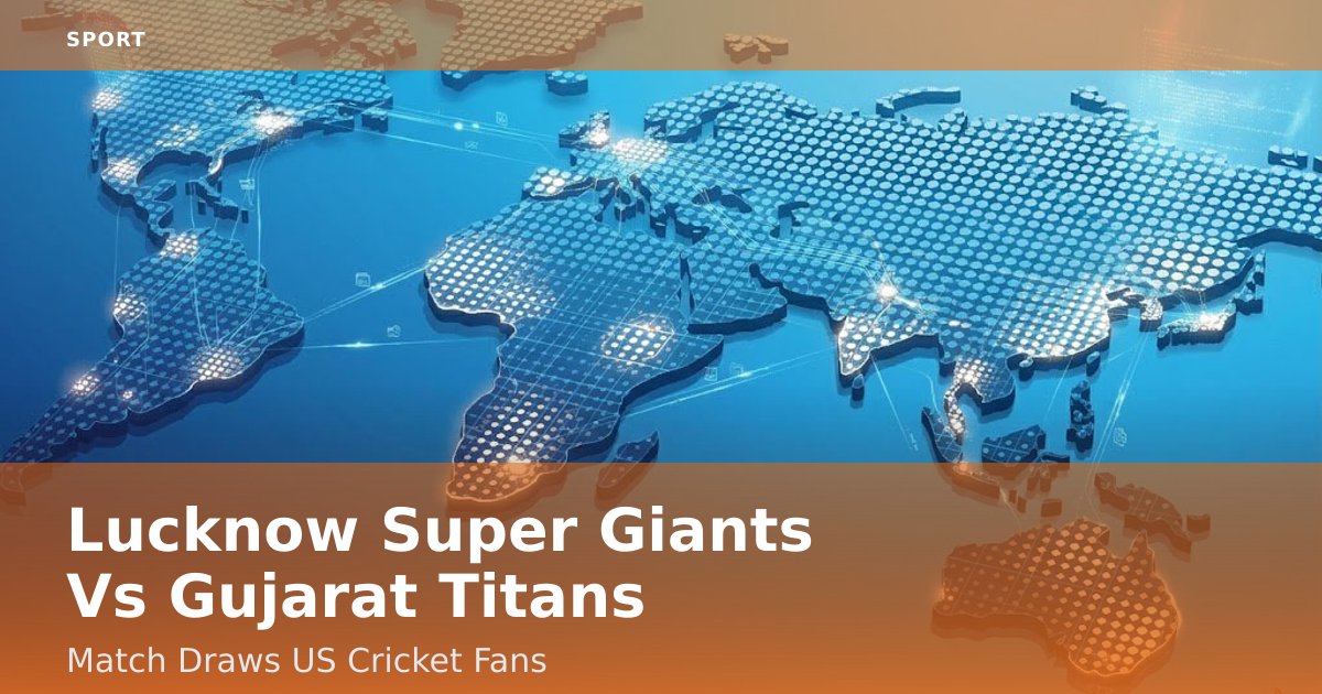 Lucknow Super Giants Vs Gujarat Titans Match Draws US Cricket Fans