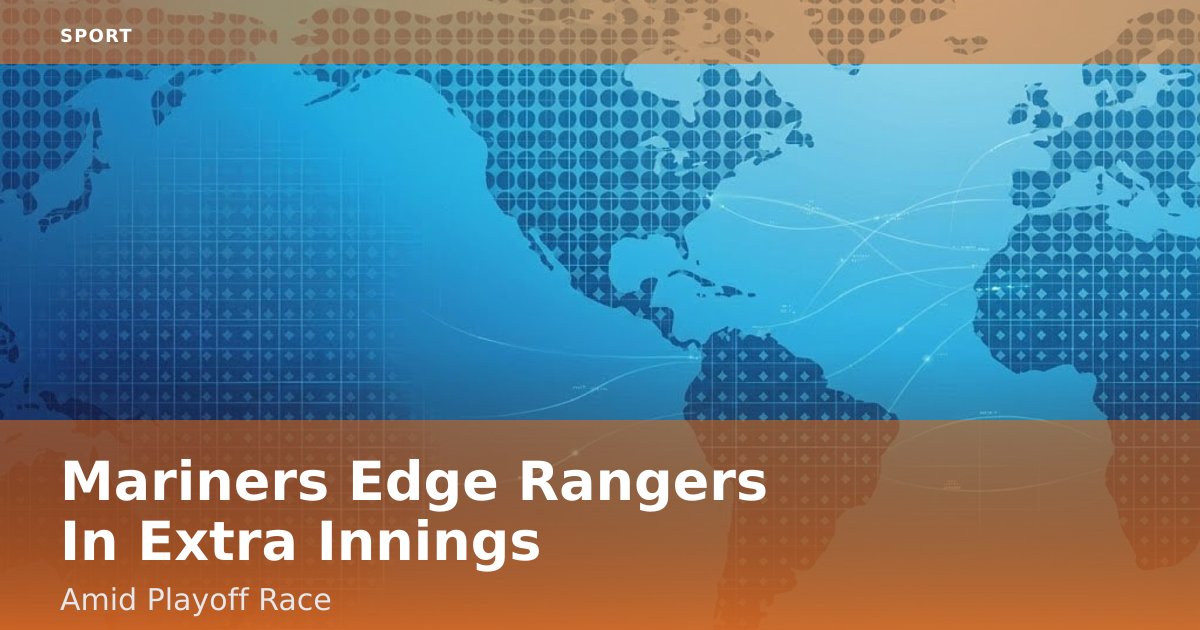 Mariners Edge Rangers In Extra Innings Amid Playoff Race