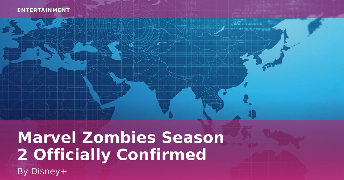 Marvel Zombies Season 2 Officially Confirmed By Disney+
