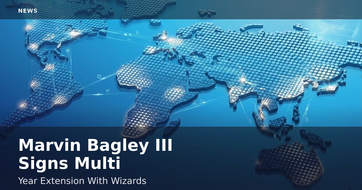 Marvin Bagley III Signs Multi-Year Extension With Wizards