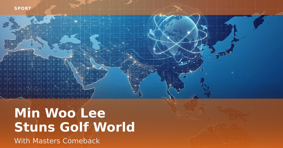 Min Woo Lee Stuns Golf World With Masters Comeback