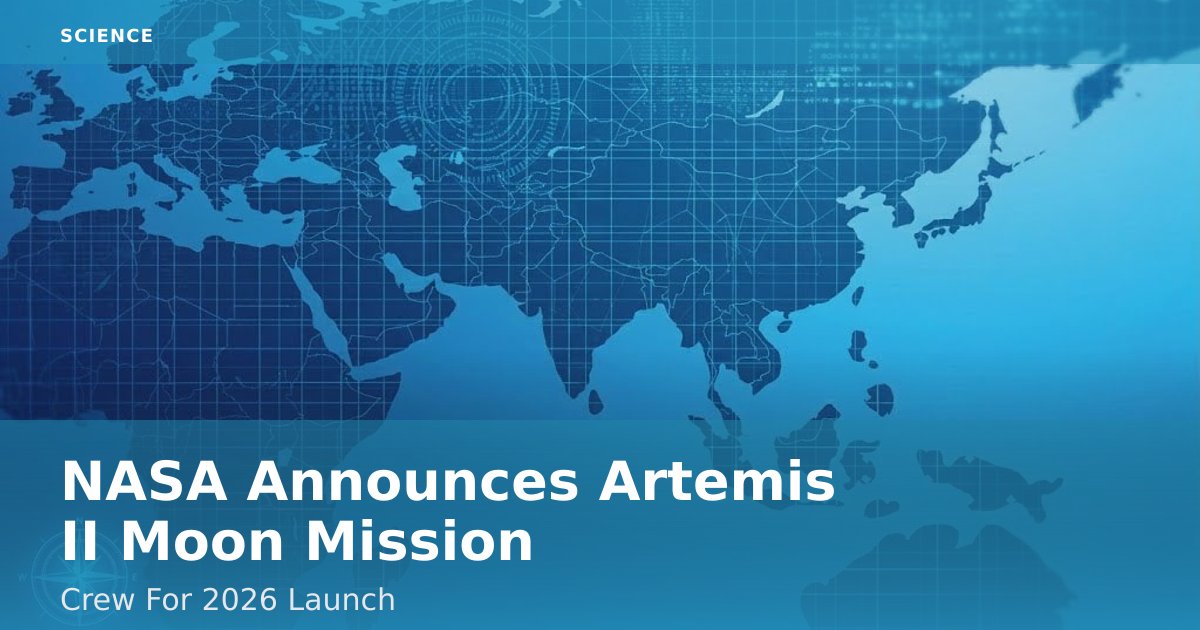 NASA Announces Artemis II Moon Mission Crew For 2026 Launch