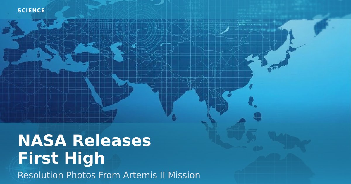 NASA Releases First High-Resolution Photos From Artemis II Mission