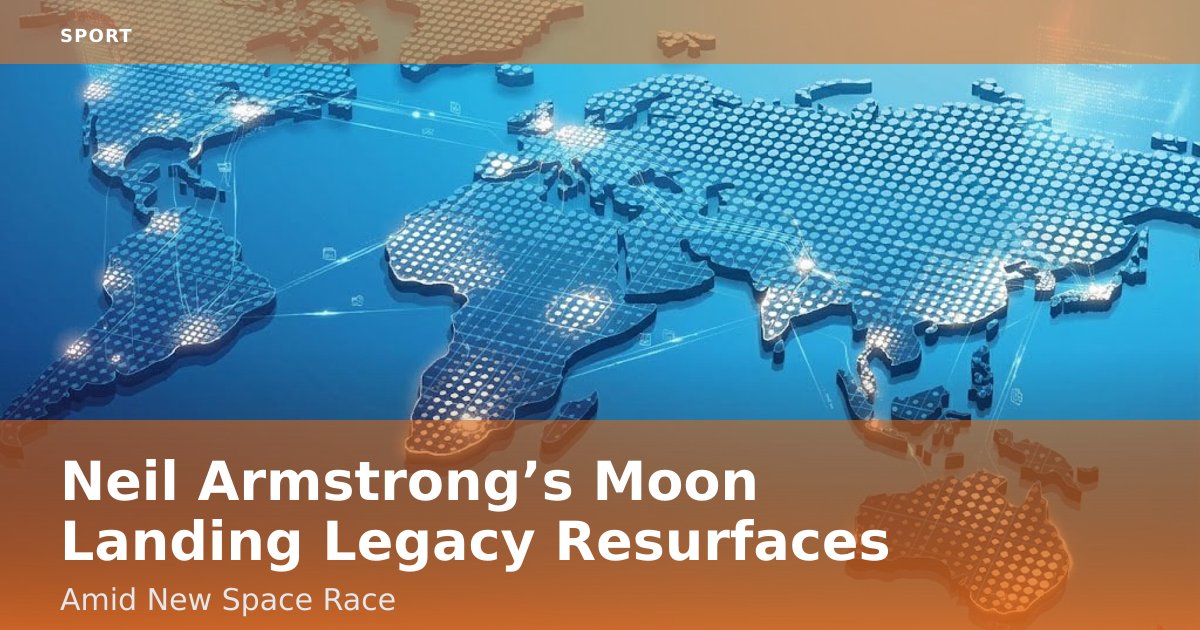 Neil Armstrong’s Moon Landing Legacy Resurfaces Amid New Space Race