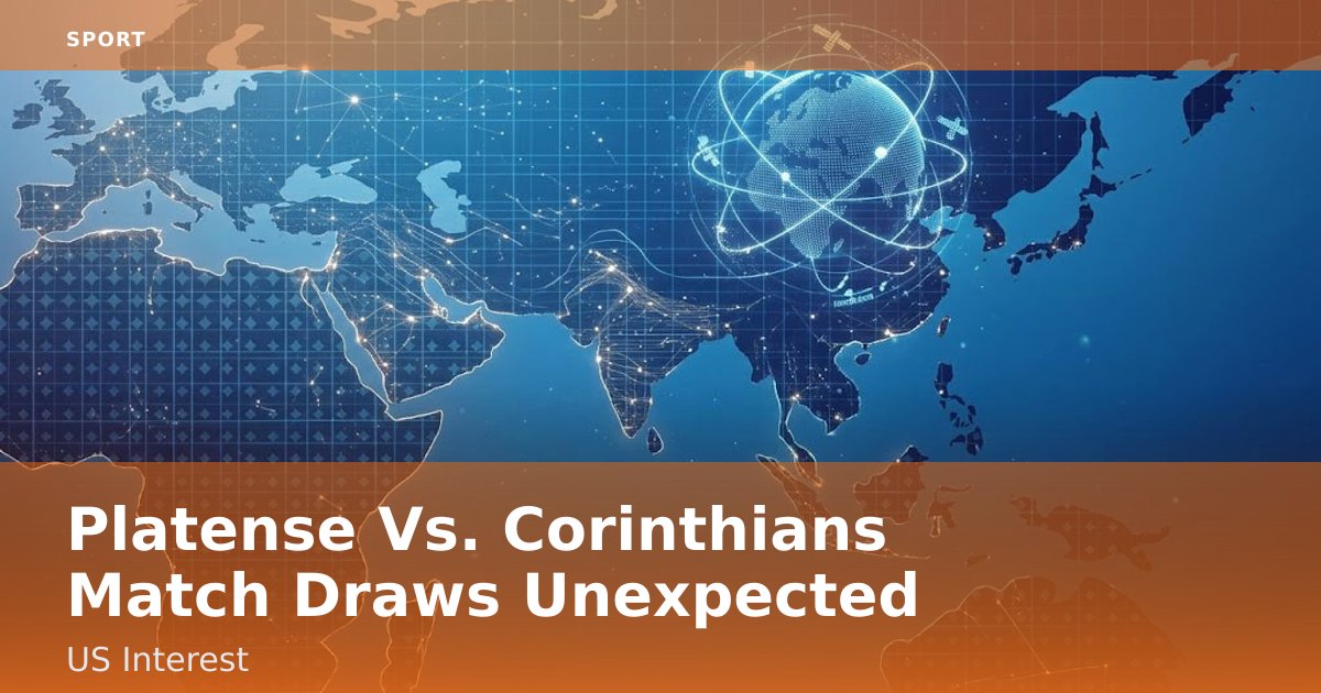 Platense Vs. Corinthians Match Draws Unexpected US Interest