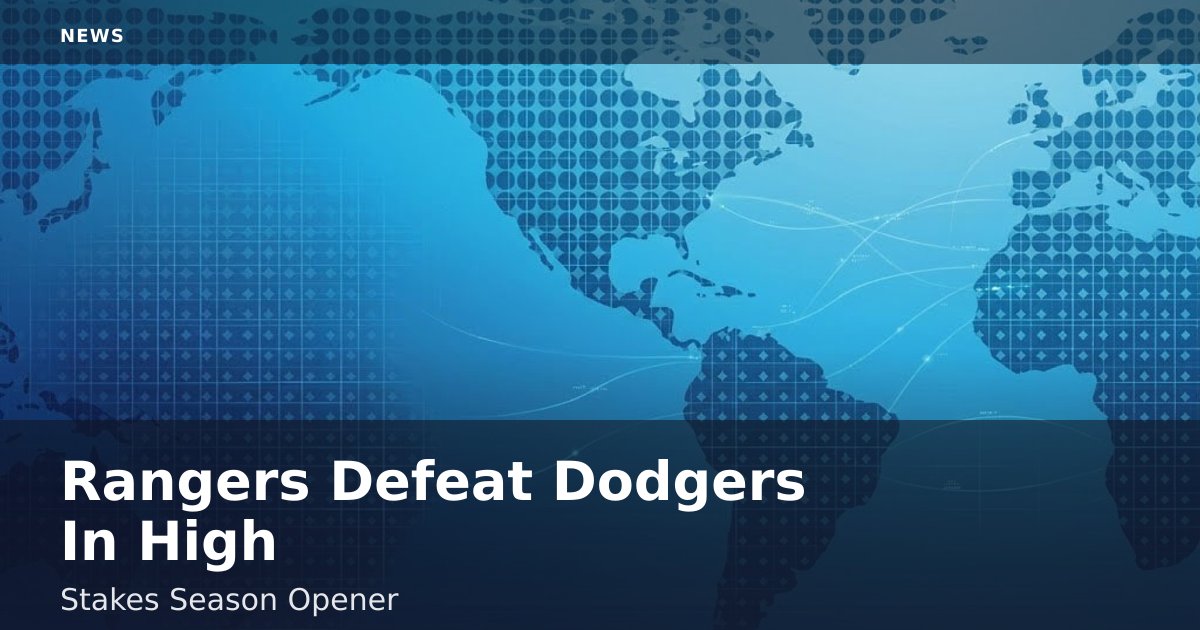 Rangers Defeat Dodgers In High-Stakes Season Opener