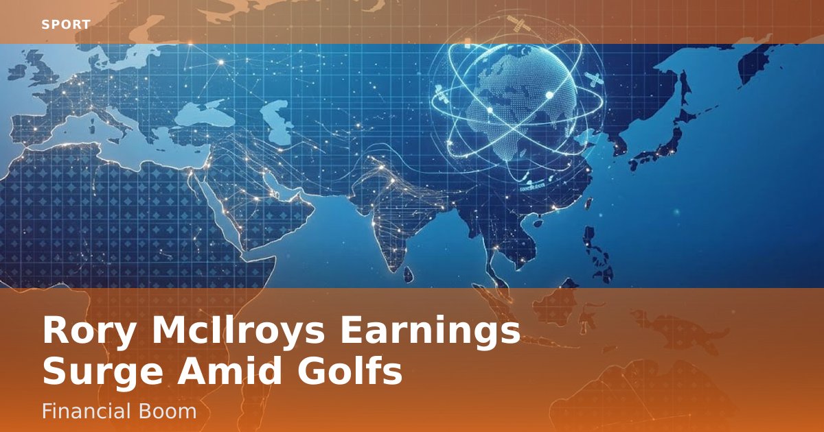 Rory McIlroy's Earnings Surge Amid Golf's Financial Boom