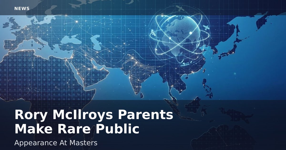 Rory McIlroy's Parents Make Rare Public Appearance At Masters