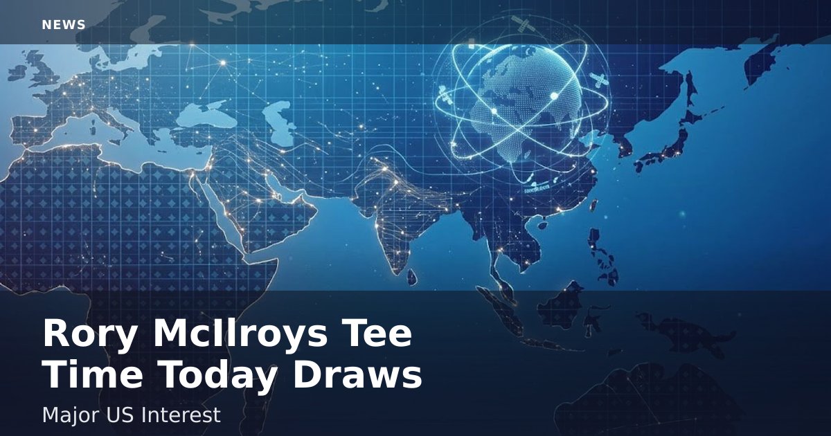 Rory McIlroy's Tee Time Today Draws Major US Interest