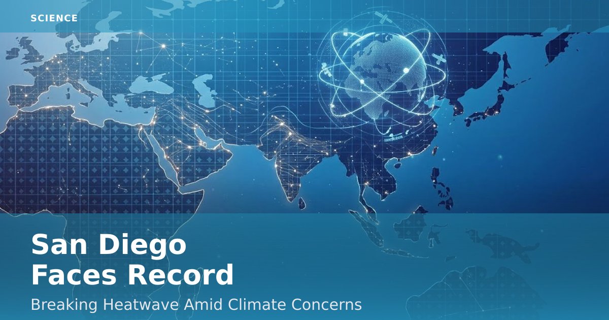 San Diego Faces Record-Breaking Heatwave Amid Climate Concerns