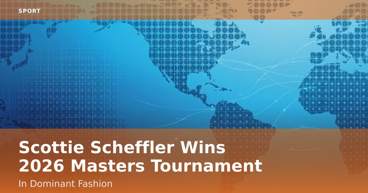Scottie Scheffler Wins 2026 Masters Tournament In Dominant Fashion