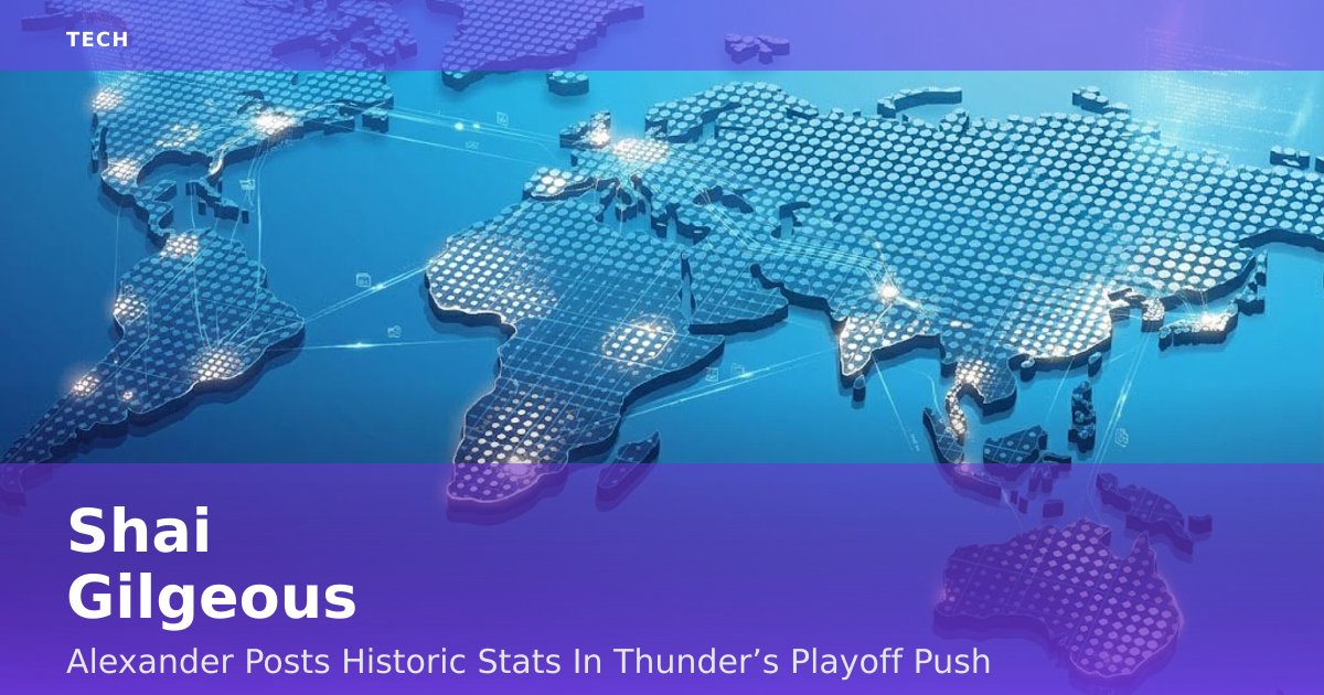 Shai Gilgeous-Alexander Posts Historic Stats In Thunder’s Playoff Push