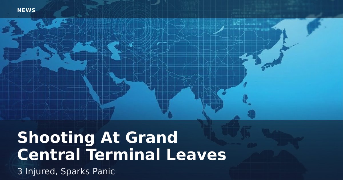 Shooting At Grand Central Terminal Leaves 3 Injured, Sparks Panic