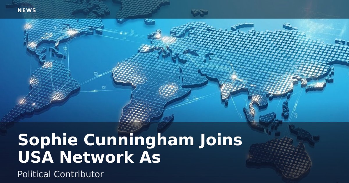Sophie Cunningham Joins USA Network As Political Contributor