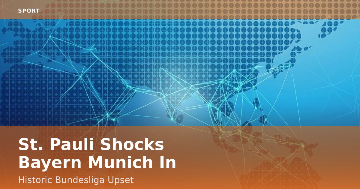 St. Pauli Shocks Bayern Munich In Historic Bundesliga Upset