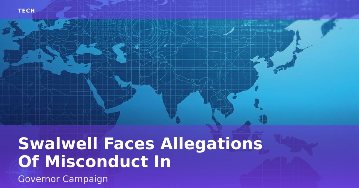 Swalwell Faces Allegations Of Misconduct In Governor Campaign