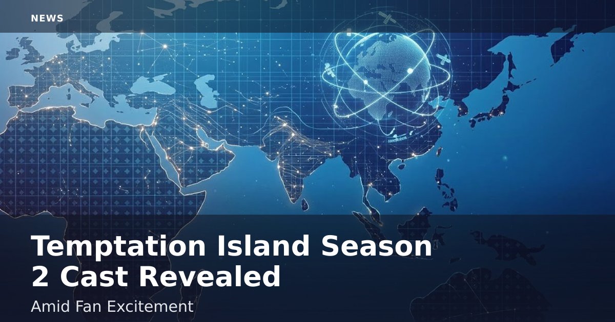 Temptation Island Season 2 Cast Revealed Amid Fan Excitement