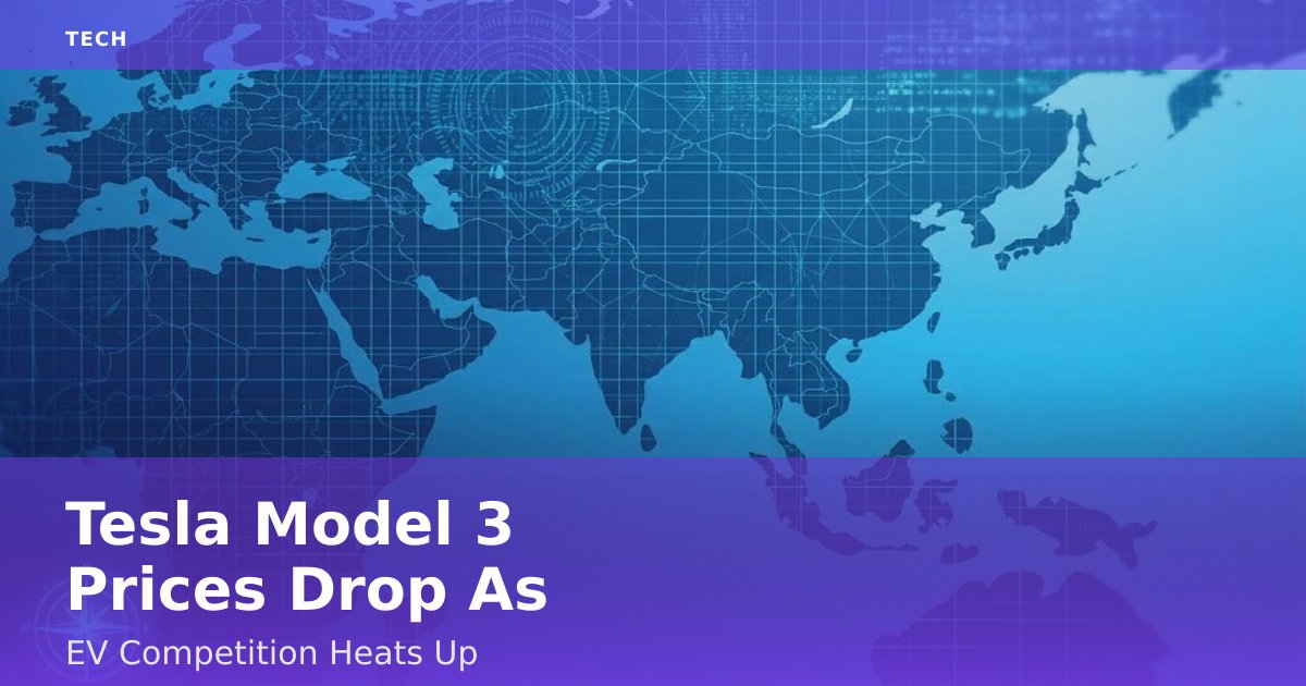 Tesla Model 3 Prices Drop As EV Competition Heats Up