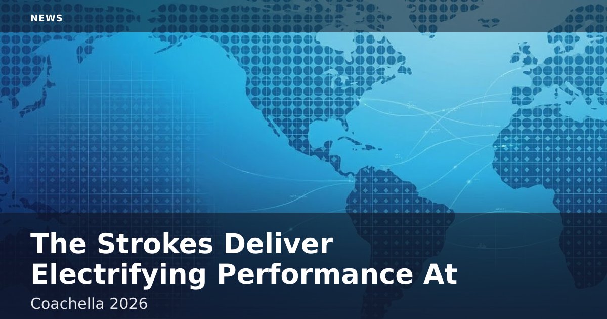 The Strokes Deliver Electrifying Performance At Coachella 2026