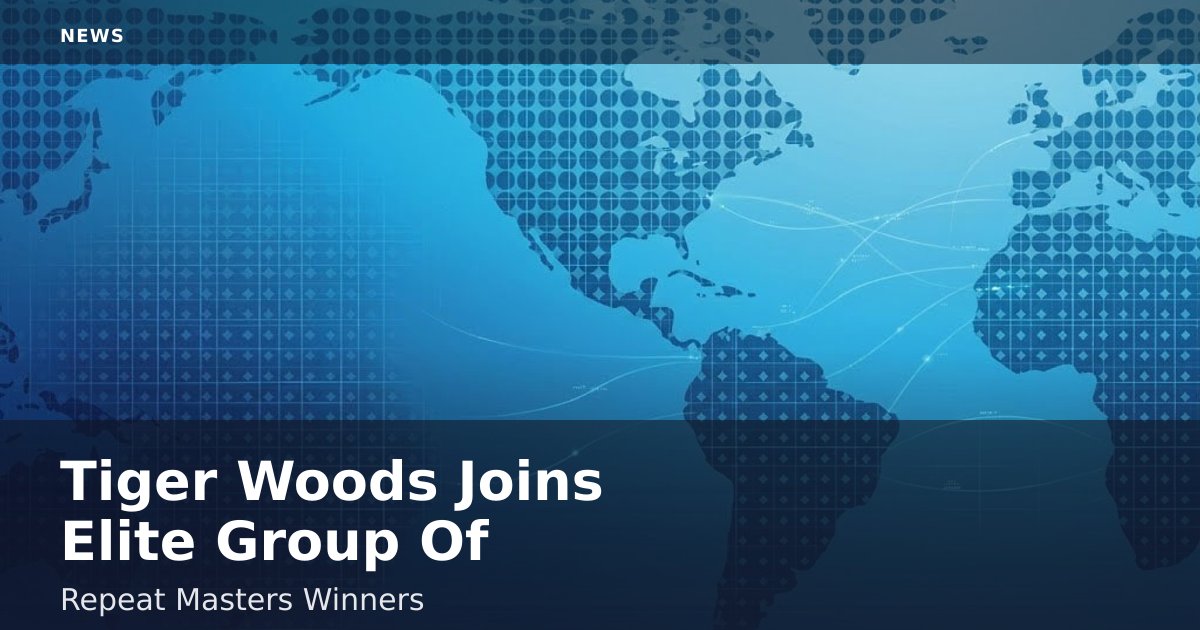 Tiger Woods Joins Elite Group Of Repeat Masters Winners