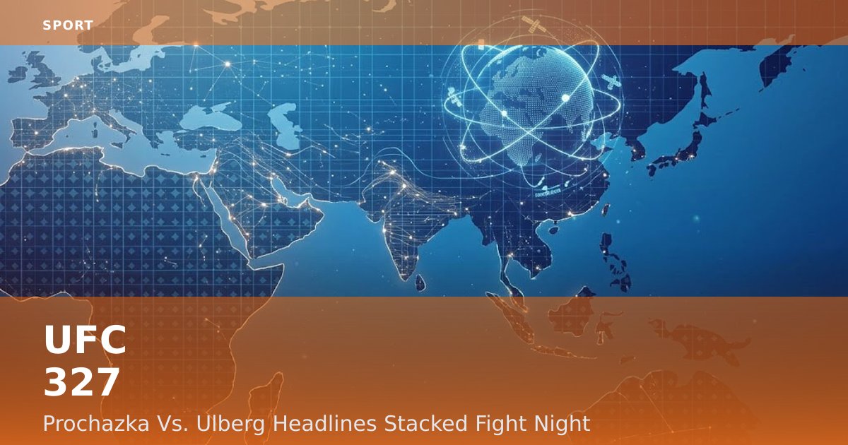 UFC 327: Prochazka Vs. Ulberg Headlines Stacked Fight Night