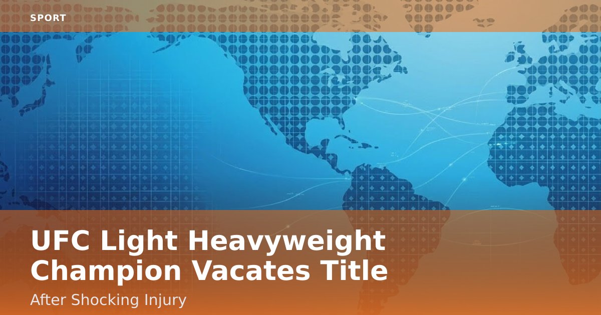 UFC Light Heavyweight Champion Vacates Title After Shocking Injury